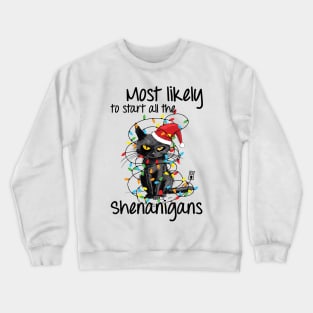Most Likely To Start All The Shenanigans Funny Cat Christmas Crewneck Sweatshirt
